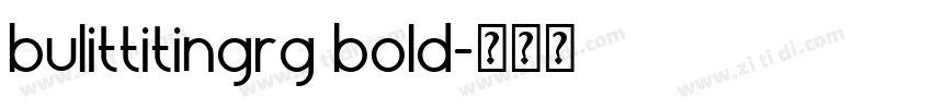 bulittitingrg bold字体转换